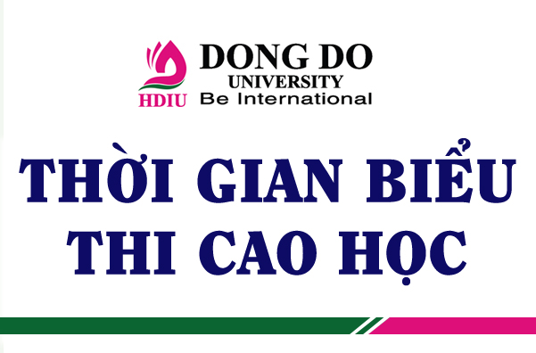 Thời gian biểu thi tuyển sinh cao học đợt 1 năm 2017