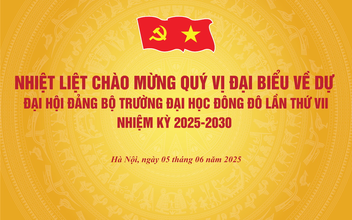 dai-hoi-dang-bo-truong-dai-hoc-dong-do-lan-thu-vii-nhiem-ky-2025-2030