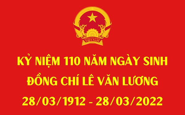 de-cuong-tuyen-truyen-ky-niem-110-nam-ngay-sinh-cua-dong-chi-le-van-luong-lanh-dao-tieu-bieu-cua-dang-va-cach-mang-viet-nam-28-0
