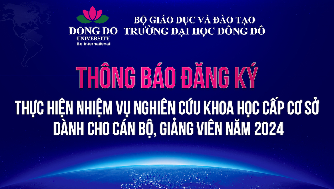 thong-bao-dang-ky-thuc-hien-nhiem-vu-nghien-cuu-khoa-hoc-cap-co-so-danh-cho-can-bo-giang-vien-nam-2024