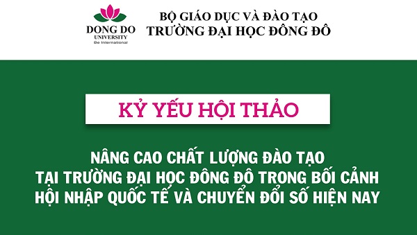 toan-van-ky-yeu-hoi-thao-khoa-hoc-nang-cao-chat-luong-dao-tao-o-truong-dai-hoc-dong-do-trong-boi-canh-hoi-nhap-quoc-te-va-chuyen